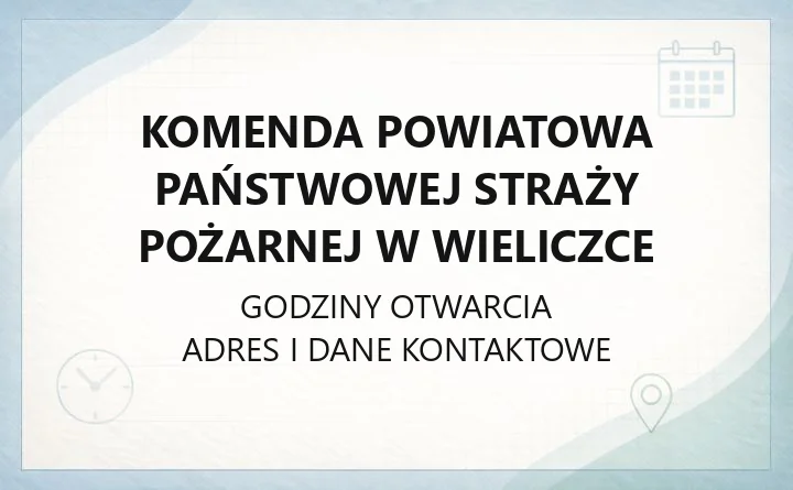Komenda Powiatowa Państwowej Straży Pożarnej w Wieliczce - kontakt, JRG, prewencja