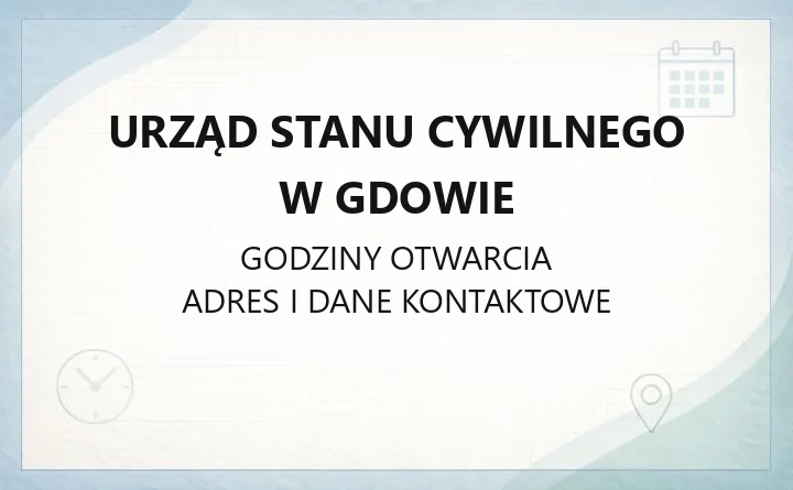 Urząd Stanu Cywilnego w Gdowie - kontakt, godziny, rejestracja zgonu i śluby cywilne