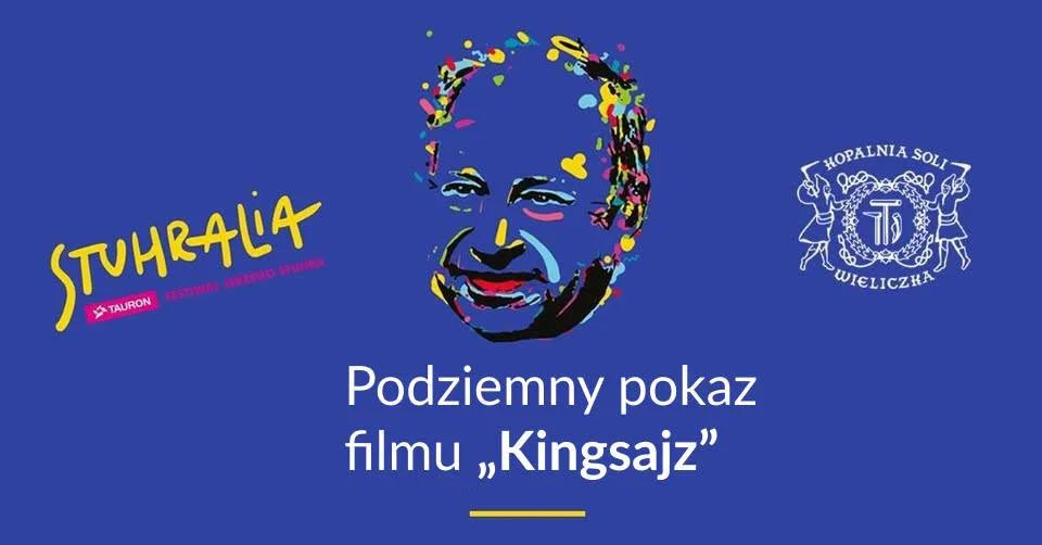 Grafika promocyjna wydarzenia Tauron Festiwal Jerzego Stuhra STUHRALIA: specjalny podziemny pokaz „Kingsajzu” w Wieliczce