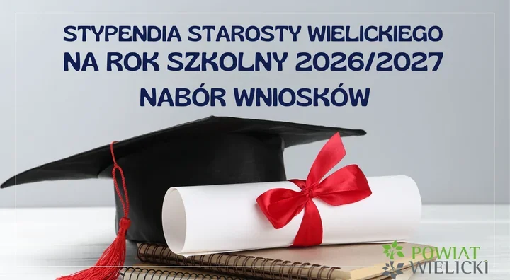 Szansa na stypendium starosty dla uczniów z Powiatu Wielickiego