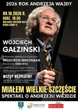 Wieliczka spotka Wajdę - spektakl z muzyką na żywo